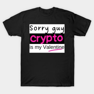 Crypto is my valentine T-Shirt